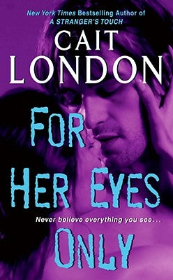 For Her Eyes Only by London, Cait