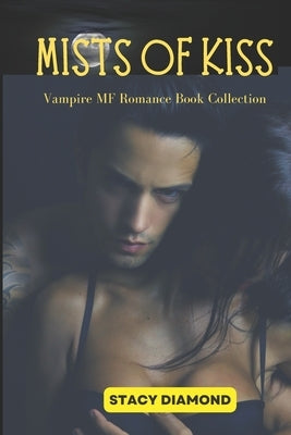 Mists of Kiss: Vampire MF Romance Book Collection by Diamond, Stacy
