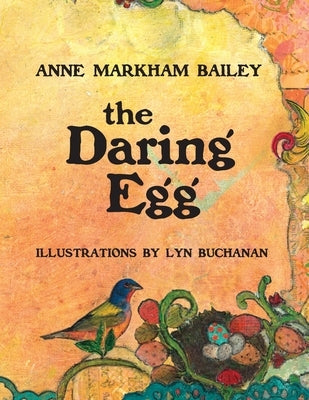 The Daring Egg by Bailey, Anne Markham