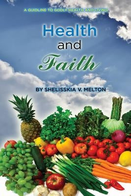 Health and Faith by Melton, Shelisskia