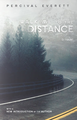 Walk Me to the Distance by Everett, Percival