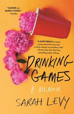 Drinking Games: A Memoir by Levy, Sarah