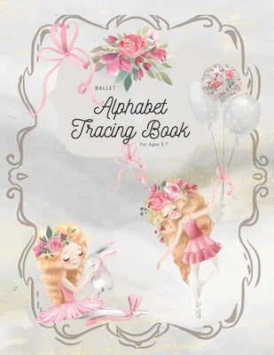 Ballet Alphabet Tracing Book: For Ages 3-7 by Publishing, Indigo Script