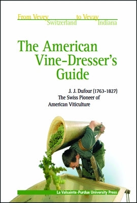 American Vine Dresser's Guide by Dufour, John James