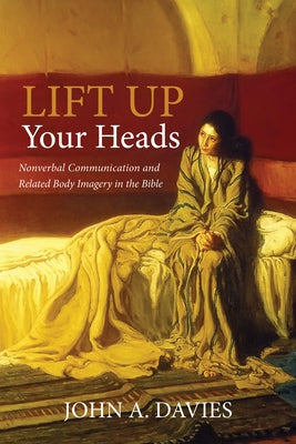 Lift Up Your Heads by Davies, John A.