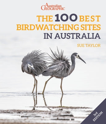 The 100 Best Birdwatching Sites in Australia by Taylor, Sue
