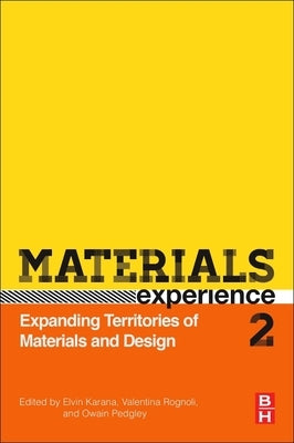 Materials Experience 2: Expanding Territories of Materials and Design by Pedgley, Owain