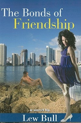 The Bonds of Friendship by Bull, Lew