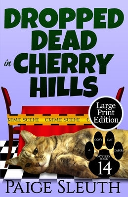 Dropped Dead in Cherry Hills by Sleuth, Paige