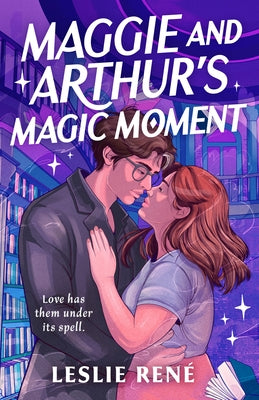 Maggie and Arthur's Magic Moment by René, Leslie