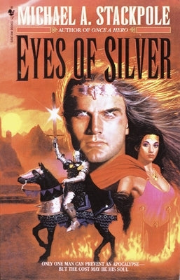 Eyes of Silver by Stackpole, Michael a.