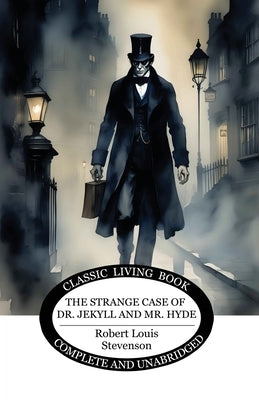 The Strange Case of Dr. Jekyll and Mr. Hyde by Stevenson, Robert Louis