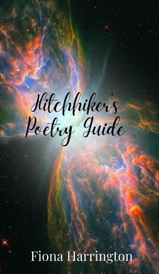 Hitchhiker's Poetry Guide by Harrington, Fiona