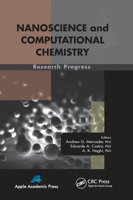 Nanoscience and Computational Chemistry: Research Progress by Mercader, Andrew G.