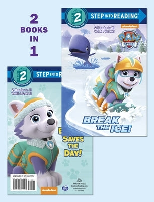 Break the Ice!/Everest Saves the Day! (Paw Patrol) by Carbone, Courtney
