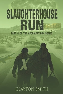 Slaughterhouse Run by Smith, Clayton