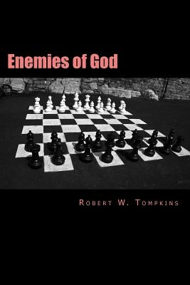 Enemies of God by Tompkins, Robert W.