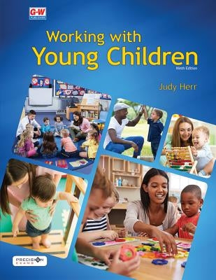 Working with Young Children by Herr Ed D., Judy