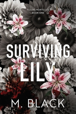 Surviving Lily by Black, M.