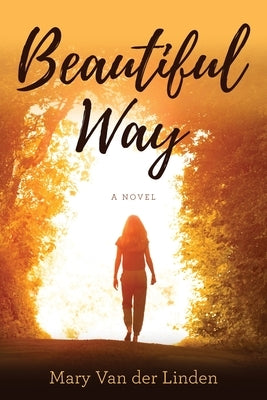 Beautiful Way by Van Der Linden, Mary F.