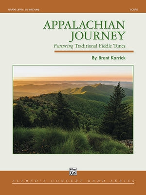 Appalachian Journey: Featuring Traditional Fiddle Tunes, Conductor Score by Karrick, Brant