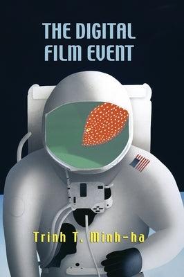 The Digital Film Event by Minh-Ha, Trinh T.