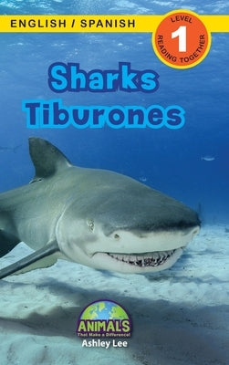 Sharks / Tiburones: Bilingual (English / Spanish) (Ingl?s / Espa?ol) Animals That Make a Difference! (Engaging Readers, Level 1) by Lee, Ashley
