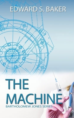 The Machine by Baker, Edward S.