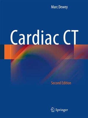 Cardiac CT by Dewey, Marc
