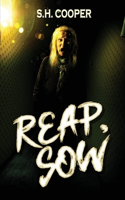Reap, Sow by Cooper, S. H.