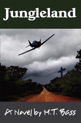 Jungleland: White Hawk Aviation Stories #2 by Bass, M. T.