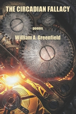 The Circadian Fallacy by Greenfield, William A.
