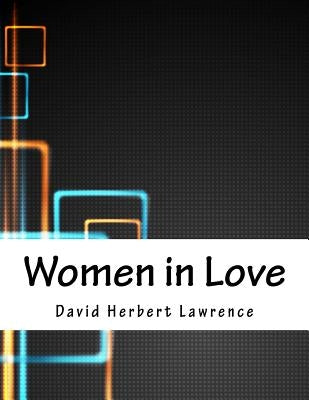 Women in Love by Lawrence, David Herbert