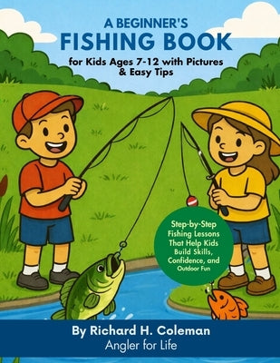 A Beginner's Fishing Book by Coleman, Richard