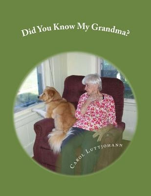 Did You Know My Grandma?: stories and poems by Clancy Jasper by Luttjohann, Carol