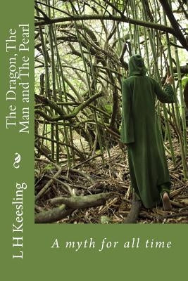 The Dragon, The Man and The Pearl by Keesling, L. H.