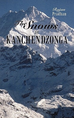 The Snows of Kanchendzonga by Pradhan, Rajan