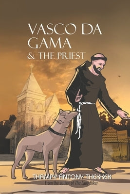 Vasco Da Gama and the Priest by Thekkek, Thampy Antony