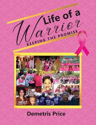 Life of a Warrior: Keeping the Promise by Price, Demetris