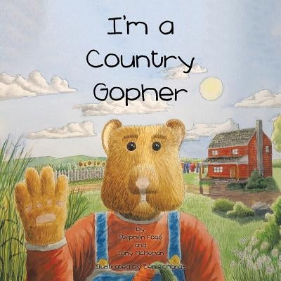 I'm a Country Gopher by Foss, Stephen