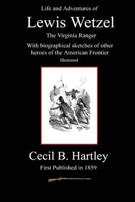 Life and Adventures of Lewis Wetzel by Badgley, C. Stephen