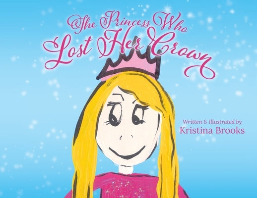The Princess Who Lost Her Crown by Brooks, Kristina