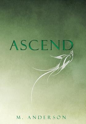 Ascend by M. Anderson
