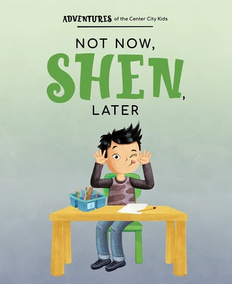 Not Now Shen, Later by Avenue a Books