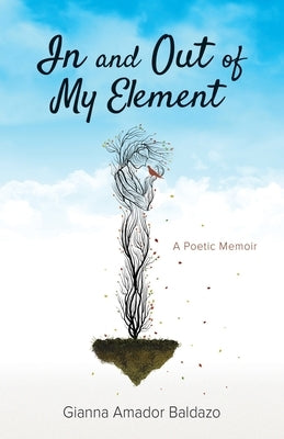 In and Out of My Element: A Poetic Memoir by Rosby, Stephanie