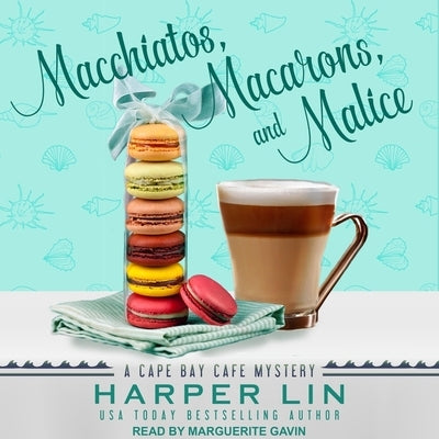 Macchiatos, Macarons, and Malice by Lin, Harper
