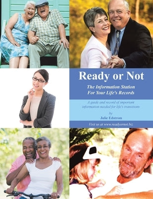 Ready or Not: The Information Station for Your Life's Records by Edstrom, Julie