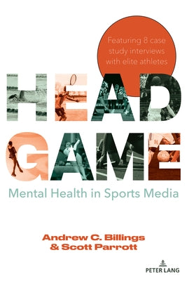 Head Game: Mental Health in Sports Media by Wenner, Lawrence A.