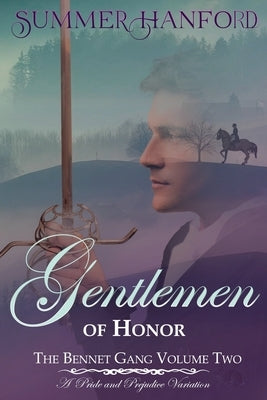 Gentlemen of Honor - The Bennet Gang Volume Two by Hanford, Summer