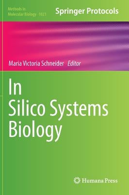 In Silico Systems Biology by Schneider, Maria Victoria